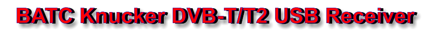 BATC Knucker DVB-T/T2 USB Receiver